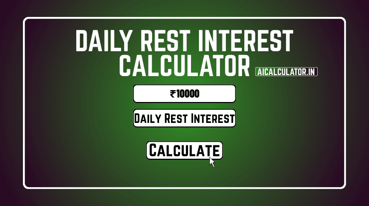 Daily Rest Interest Calculator