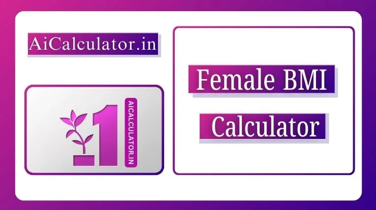 Female BMI Calculator with Age