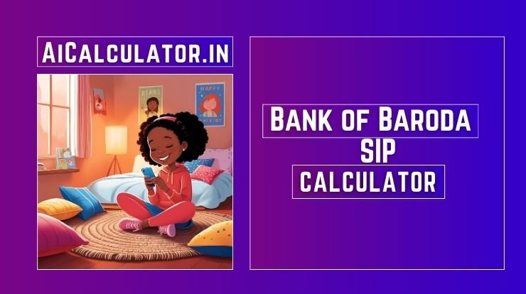 Bank of Baroda SIP Calculator