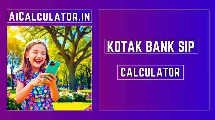 Kotak Mahindra Bank SIP Calculator