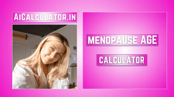 Menopause Age Calculator