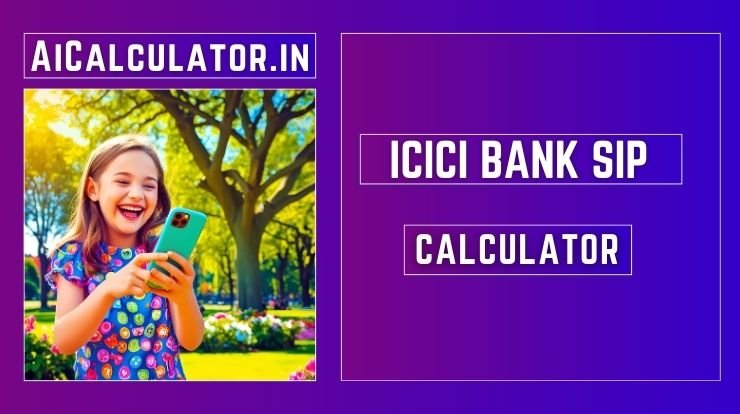 ICICI SIP Calculator