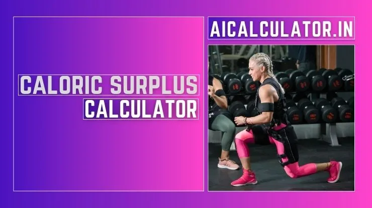 Caloric Surplus Calculator
