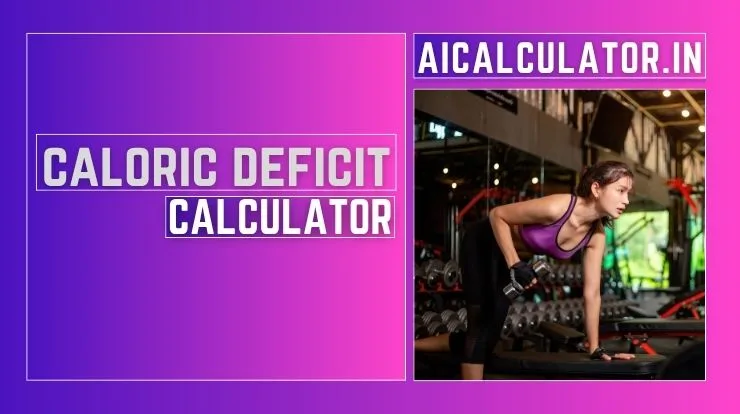 Caloric Deficit Calculator
