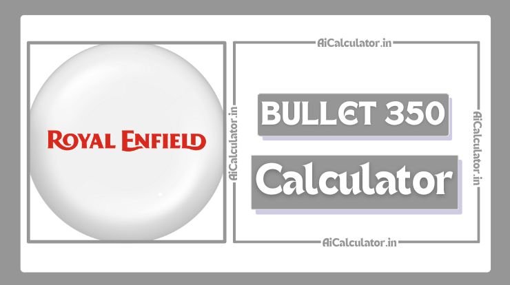 Bullet 350 EMI Calculator
