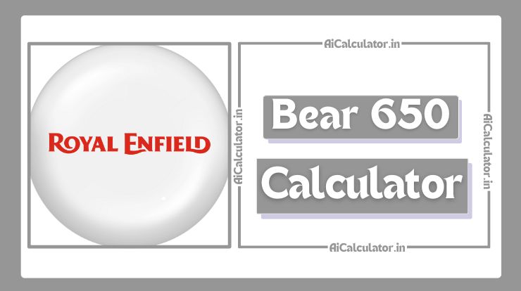 Royal Enfield Bear 650 EMI Calculator