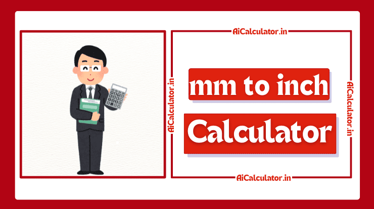Millimeter to Inches [MM to Inch] Calculator