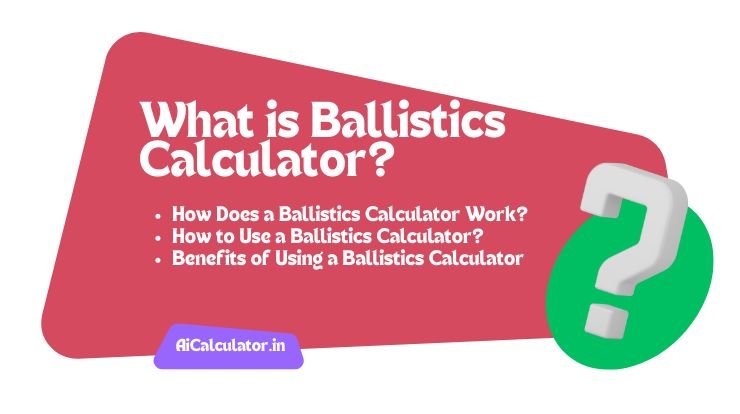 What is Ballistics Calculator and how to Use it?