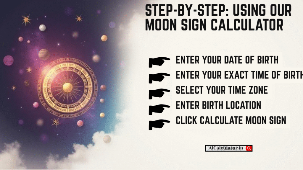 Moon Sign Calculator User Guide
