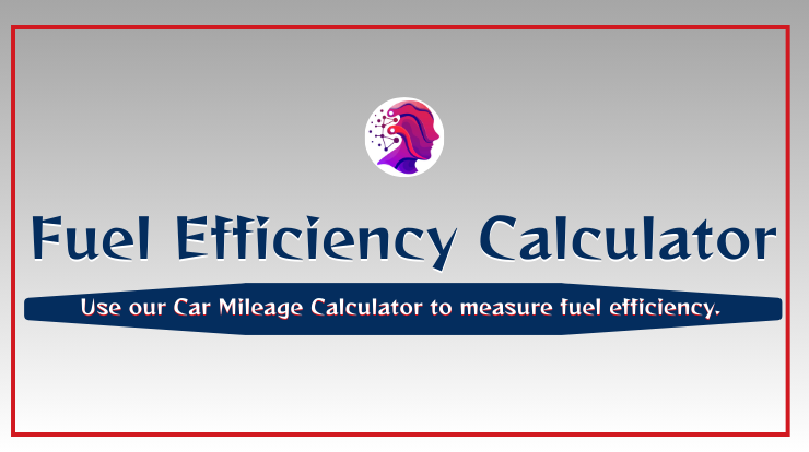 Fuel Efficiency Calculator