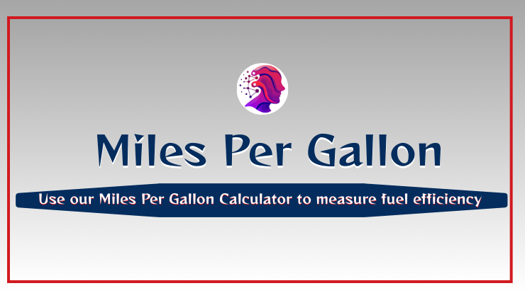 Miles Per Gallon Calculator