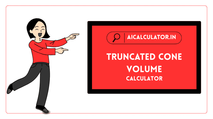 Truncated Cone Volume Calculator